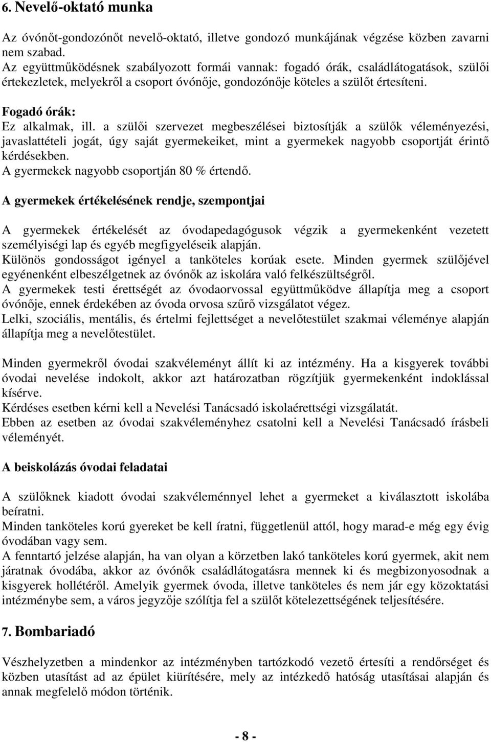 Fogadó órák: Ez alkalmak, ill.
