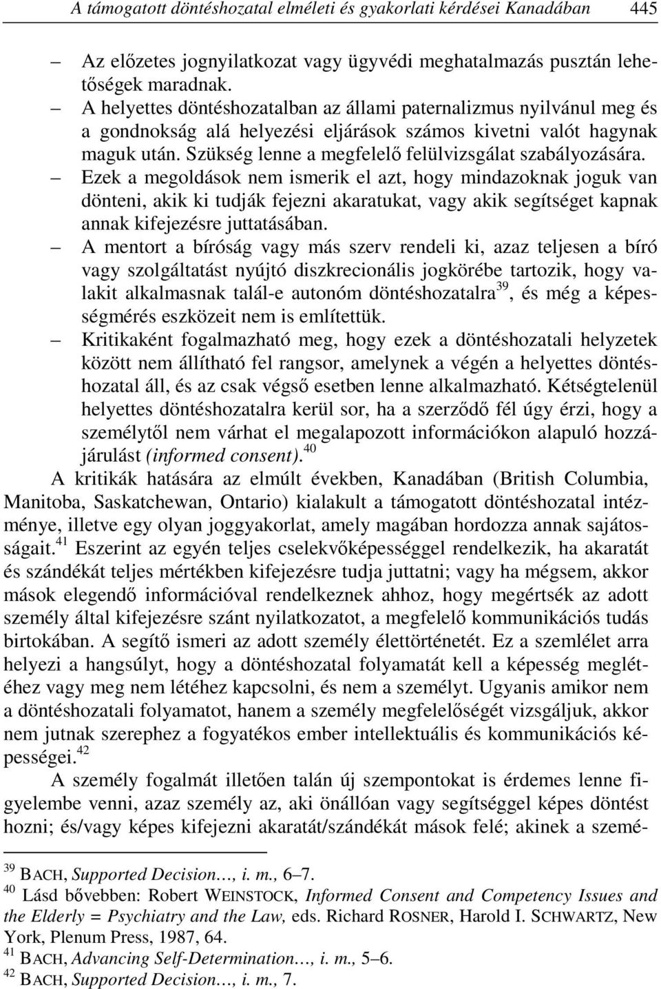 Szükség lenne a megfelelő felülvizsgálat szabályozására.