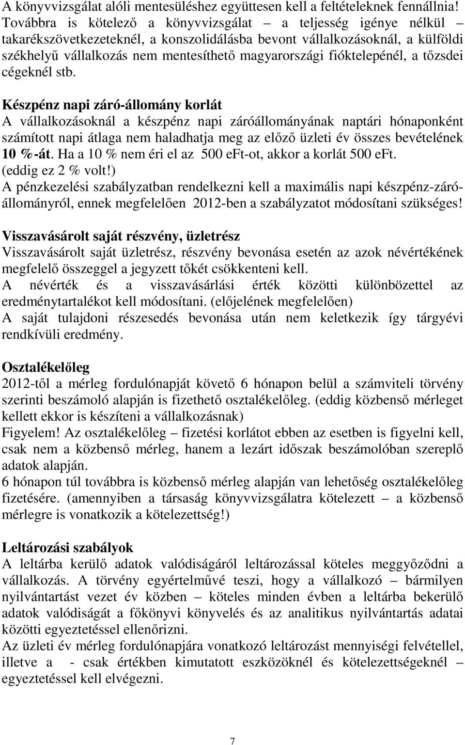 fióktelepénél, a tızsdei cégeknél stb.