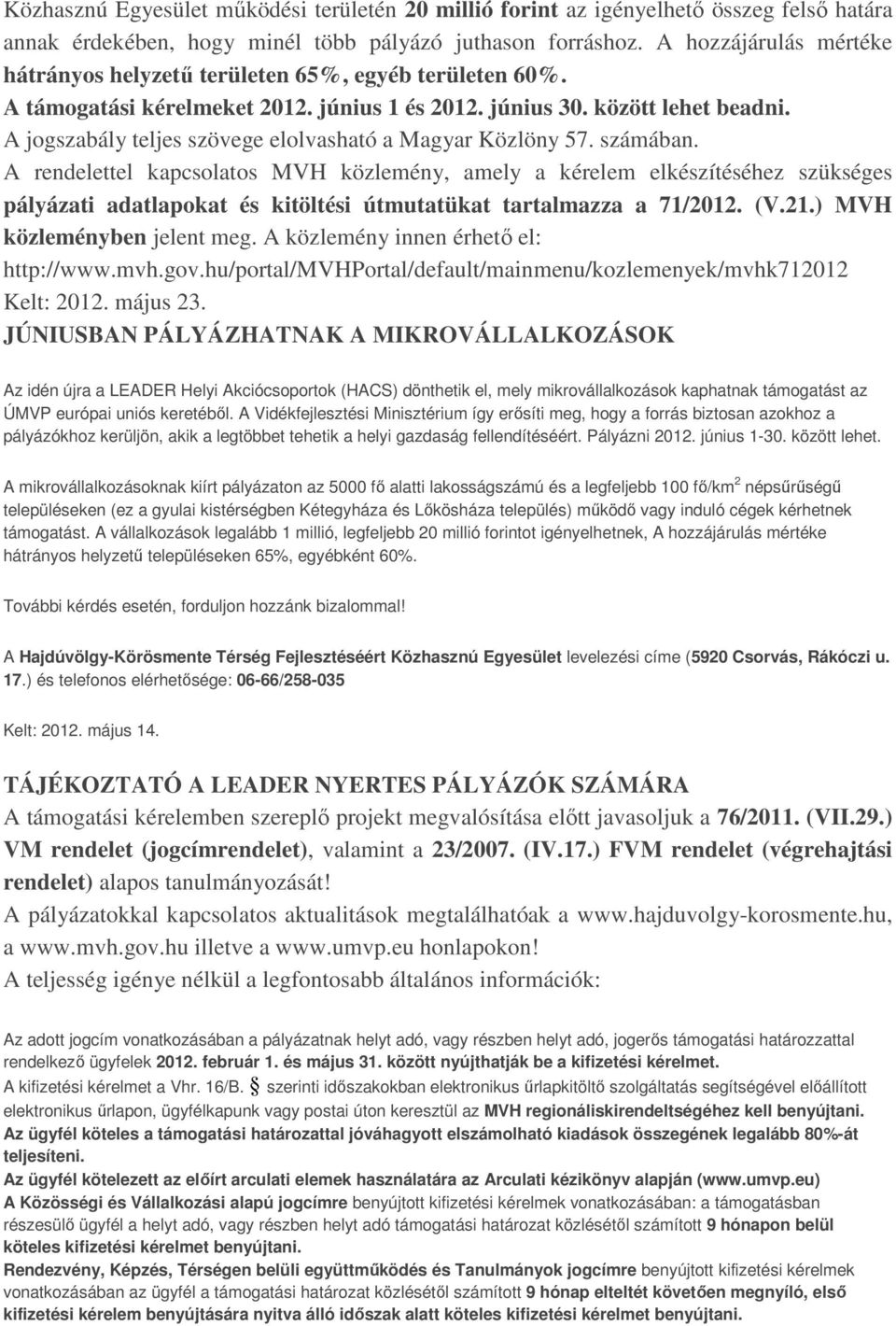 A jogszabály teljes szövege elolvasható a Magyar Közlöny 57. számában.