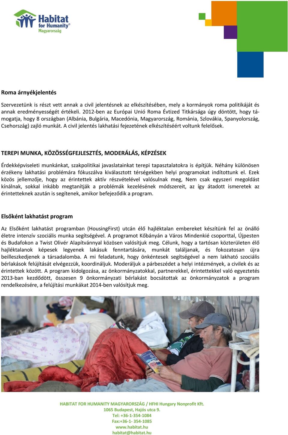 A civil jelentés lakhatási fejezetének elkészítéséért voltunk felelősek.