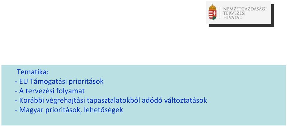 végrehajtási tapasztalatokból adódó