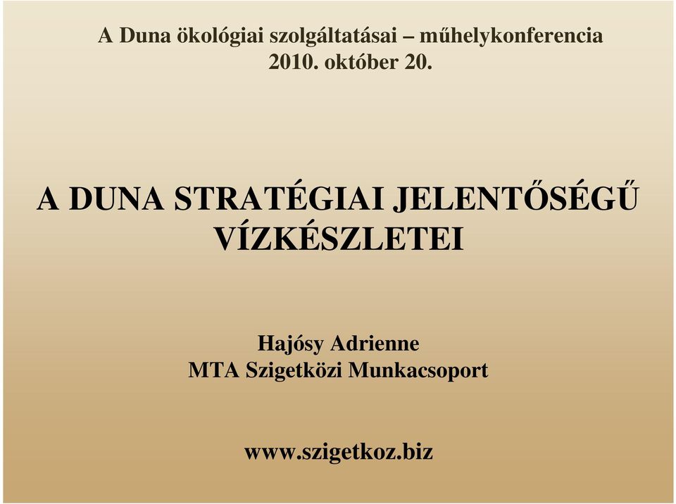 A DUNA STRATÉGIAI JELENTİSÉGŐ VÍZKÉSZLETEI