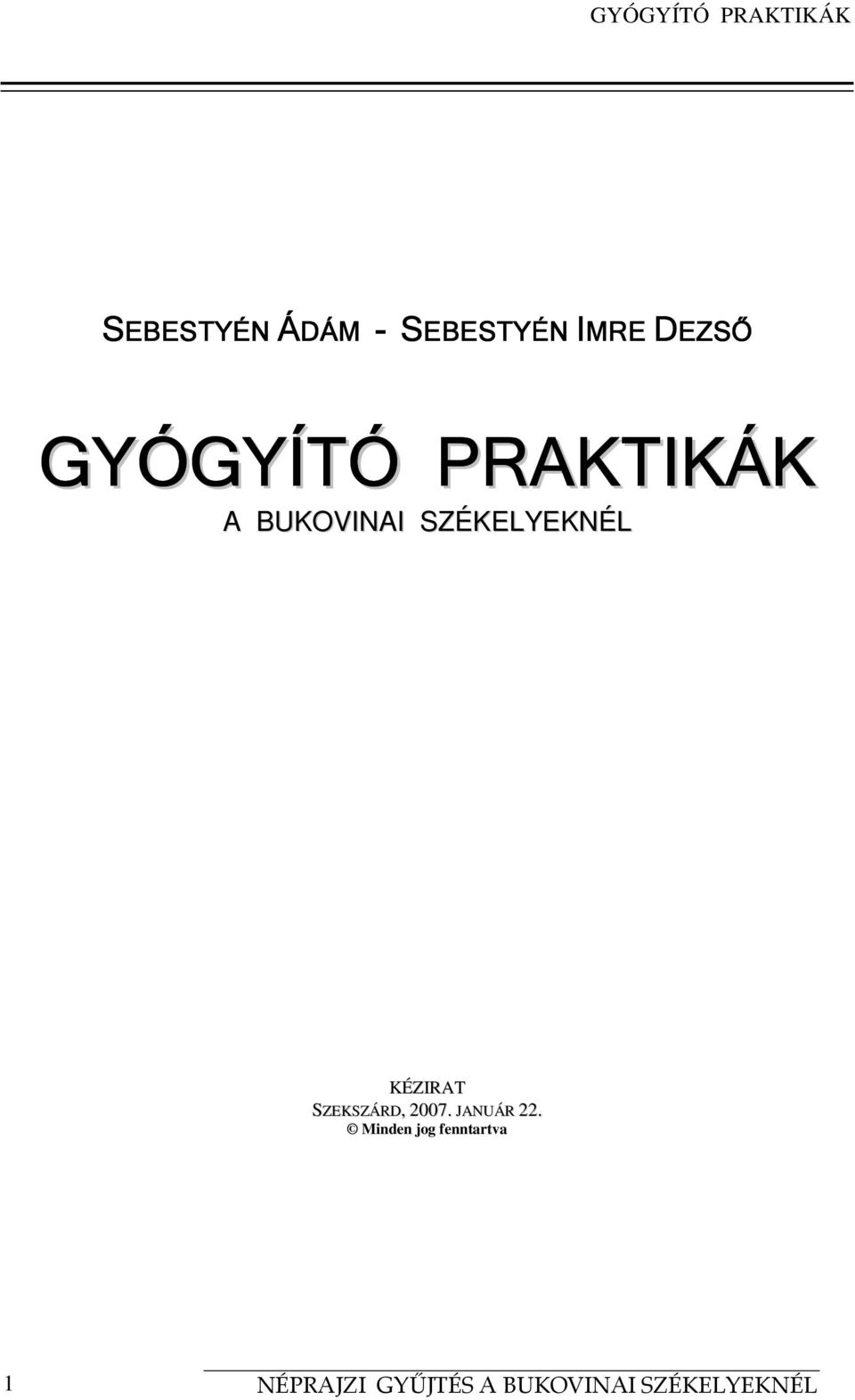 A BUKOVINAI SZÉKELYEKNÉL KÉZIRAT