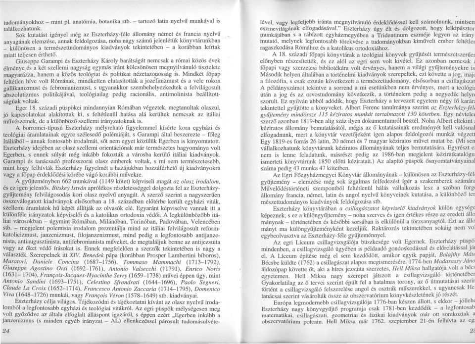 kiadványok tekintetében - a korábban leírtak miatt teljesen érthető.