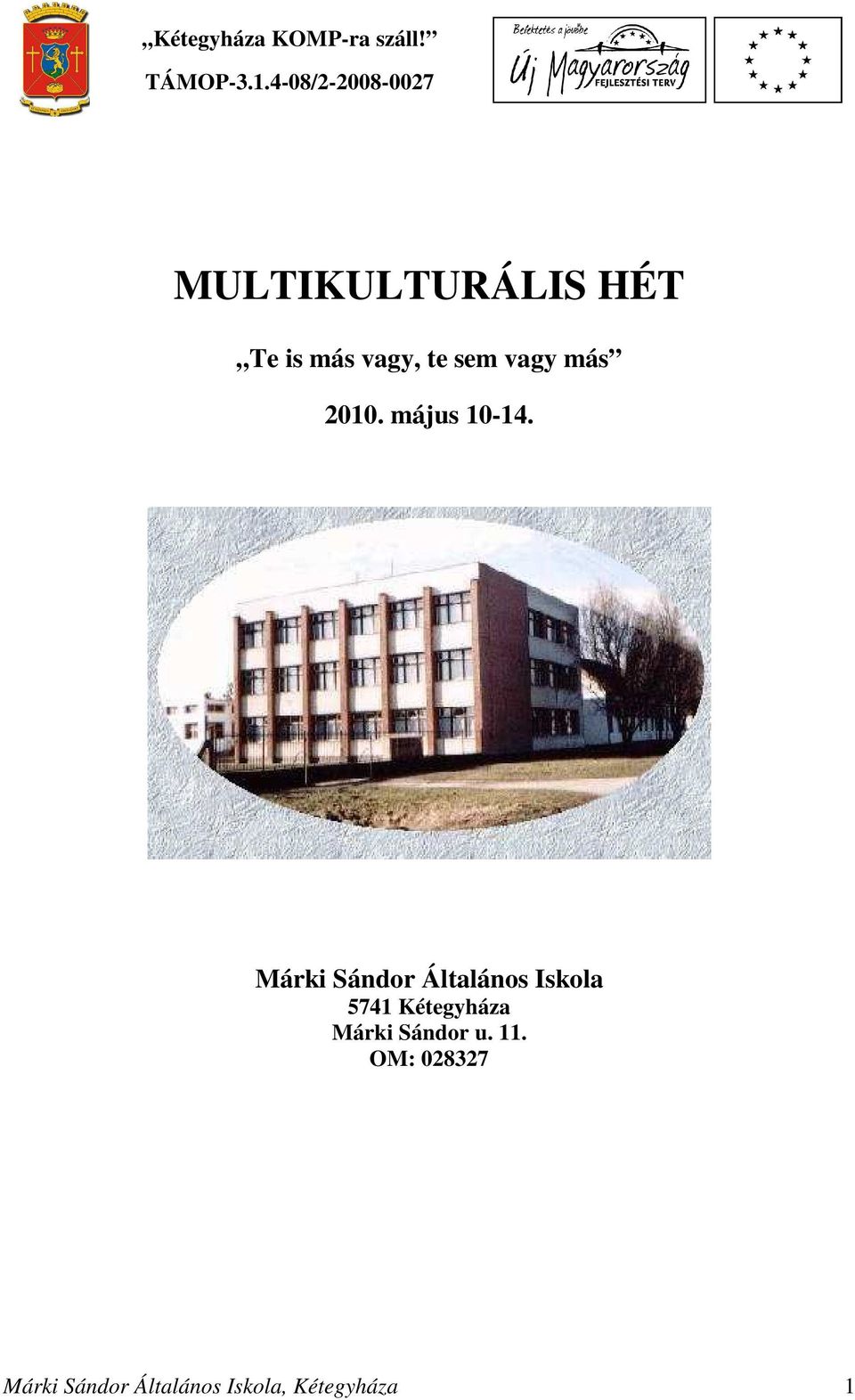 Márki Sándor Általános Iskola 5741 Kétegyháza
