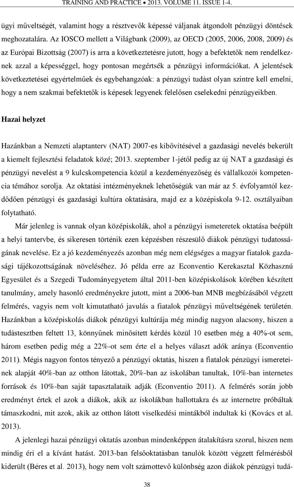 pontosan megértsék a pénzügyi információkat.