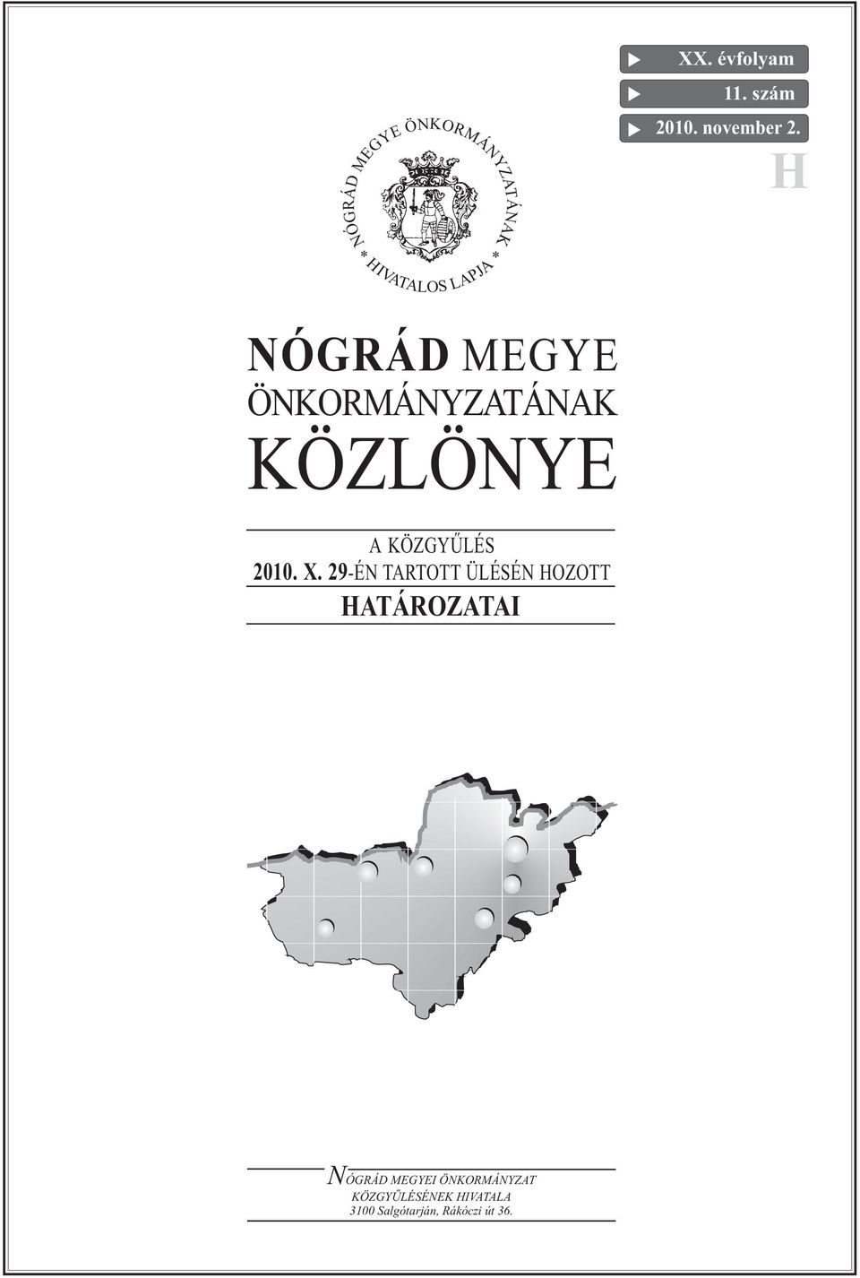 ÖNKORMÁNYZATÁNAK KÖZLÖNYE A KÖZGYŰLÉS 2010. X.