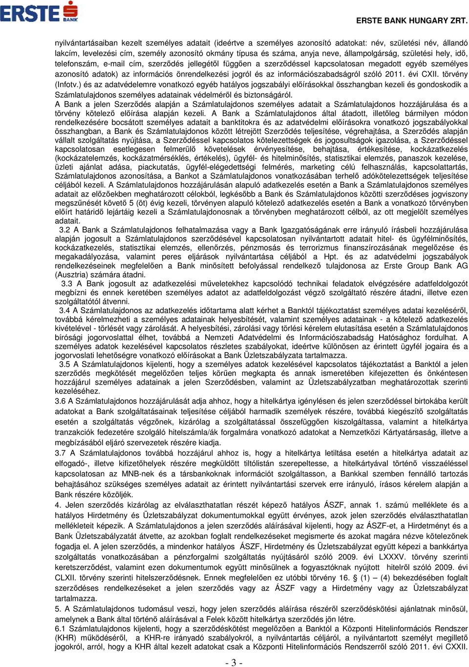 és az információszabadságról szóló 2011. évi CXII. törvény (Infotv.