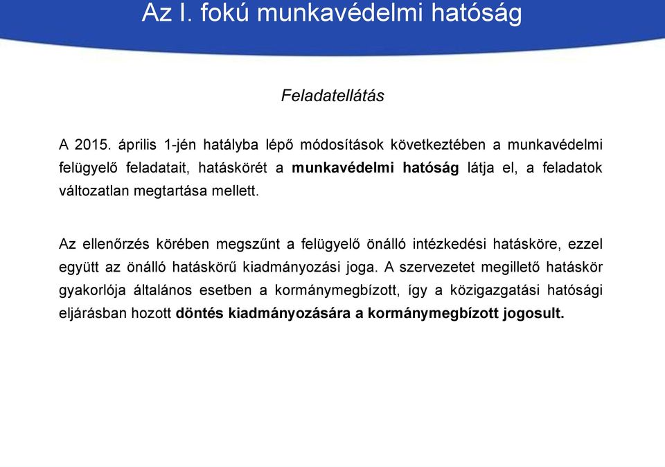 a feladatok változatlan megtartása mellett.
