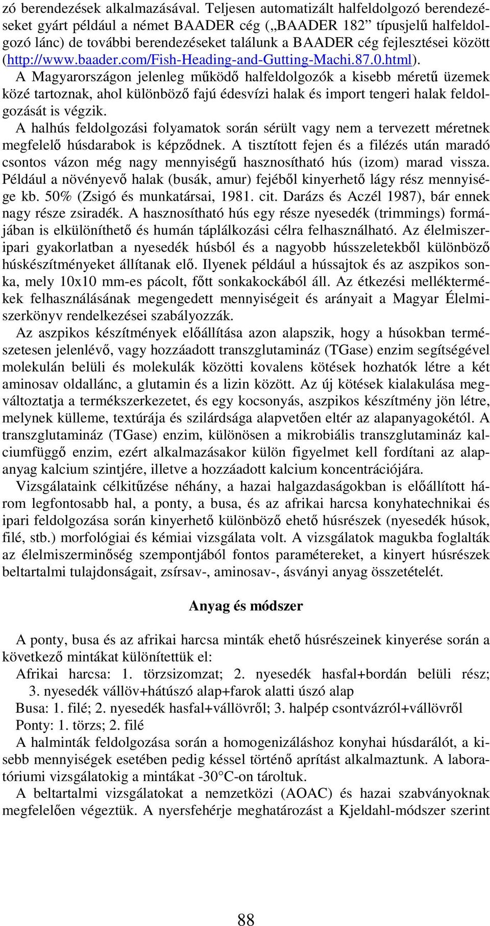 (http://www.baader.com/fish-heading-and-gutting-machi.87.0.html).
