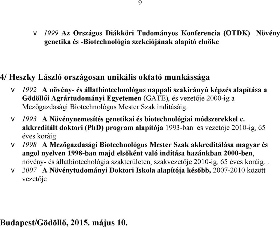 v 1993 A Növénynemesítés genetikai és biotechnológiai módszerekkel c.