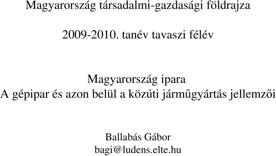 tanév tavaszi félév Magyarország ipara A