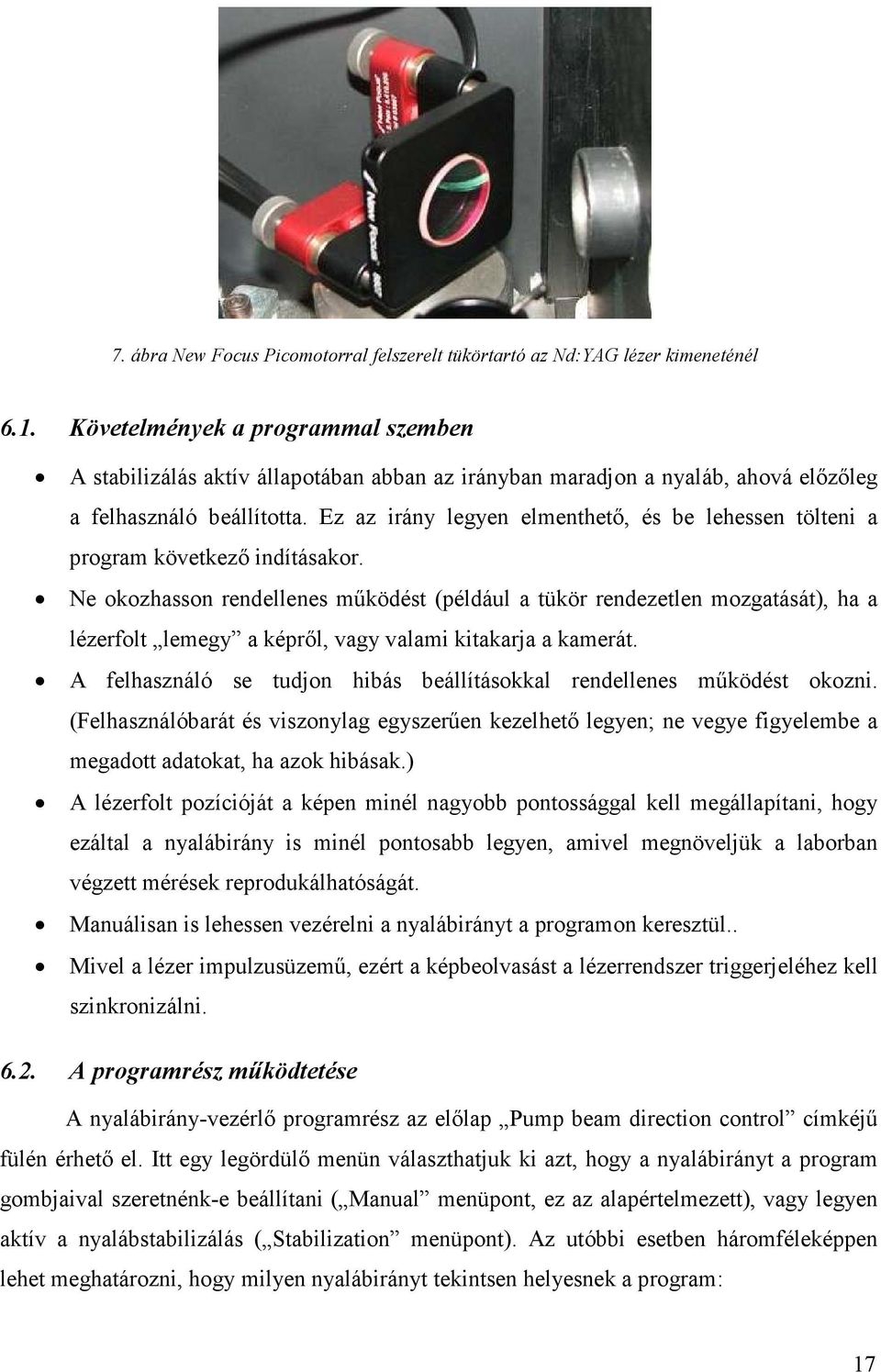 Ez az irány legyen elmenthető, és be lehessen tölteni a program következő indításakor.