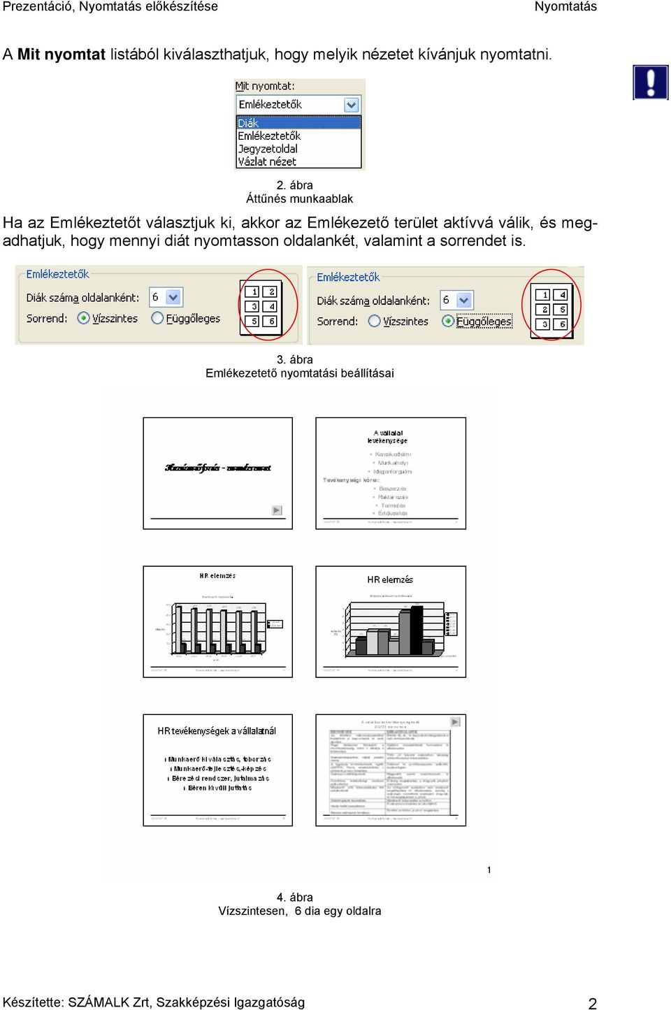 Prezentáció, Nyomtatás előkészítése. Nyomtatás. 1. ábra. Nyomtatás - PDF  Ingyenes letöltés