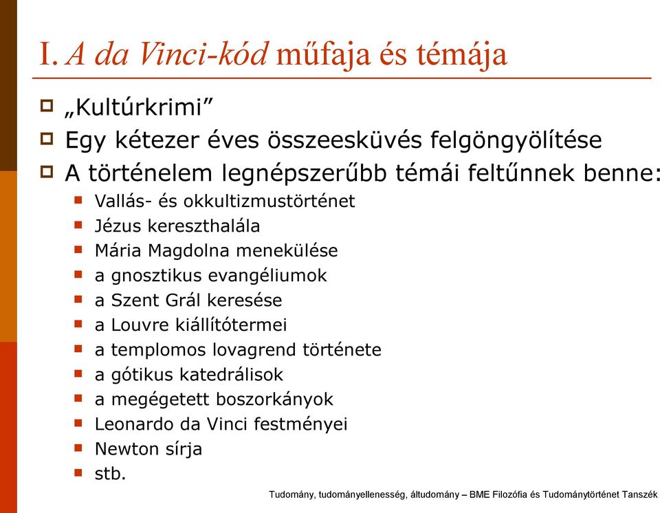 Magdolna menekülése a gnosztikus evangéliumok a Szent Grál keresése a Louvre kiállítótermei a templomos
