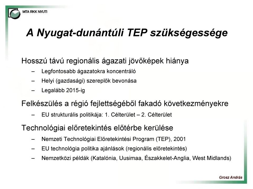 politikája: 1. Célterület 2.