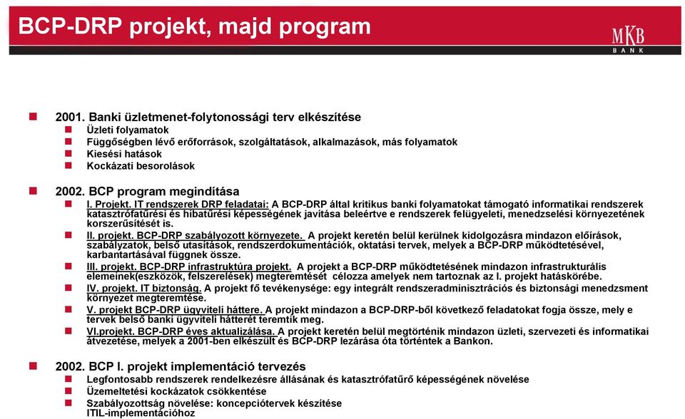 BCP program megindítása I. Projekt.