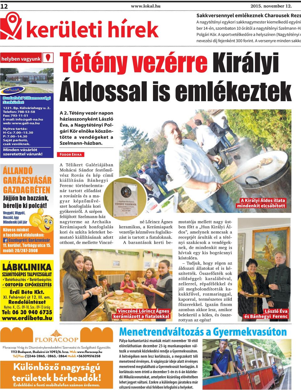 A sportvetélkedőre a helyszínen (Nagytétényi ú nevezési díj fejenként 300 forint. A versenyre minden sakko helyben vagyunk Tétény vezérre Királyi Budafoki Villamossági Szaküzlet 1221. Bp.