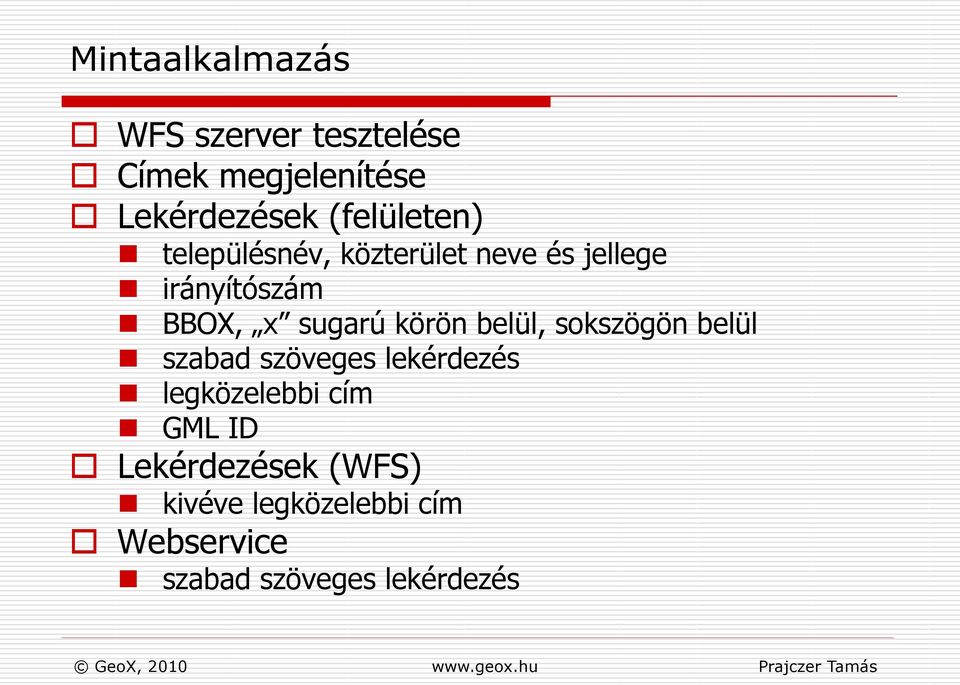 sugarú körön belül, sokszögön belül szabad szöveges lekérdezés legközelebbi