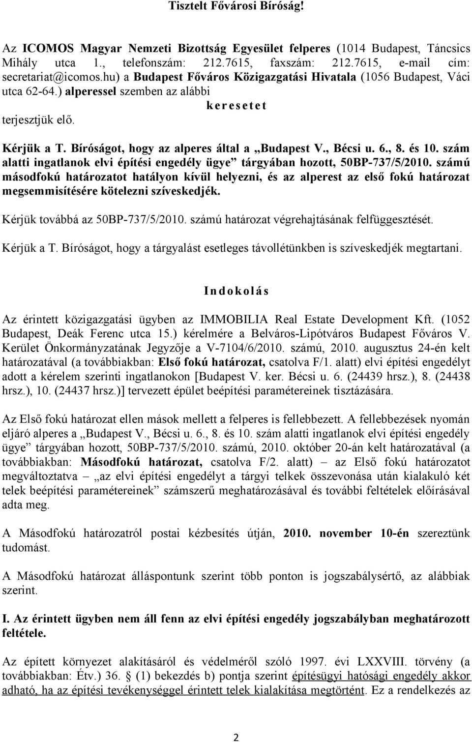 , Bécsi u. 6., 8. és 10. szám alatti ingatlanok elvi építési engedély ügye tárgyában hozott, 50BP-737/5/2010.