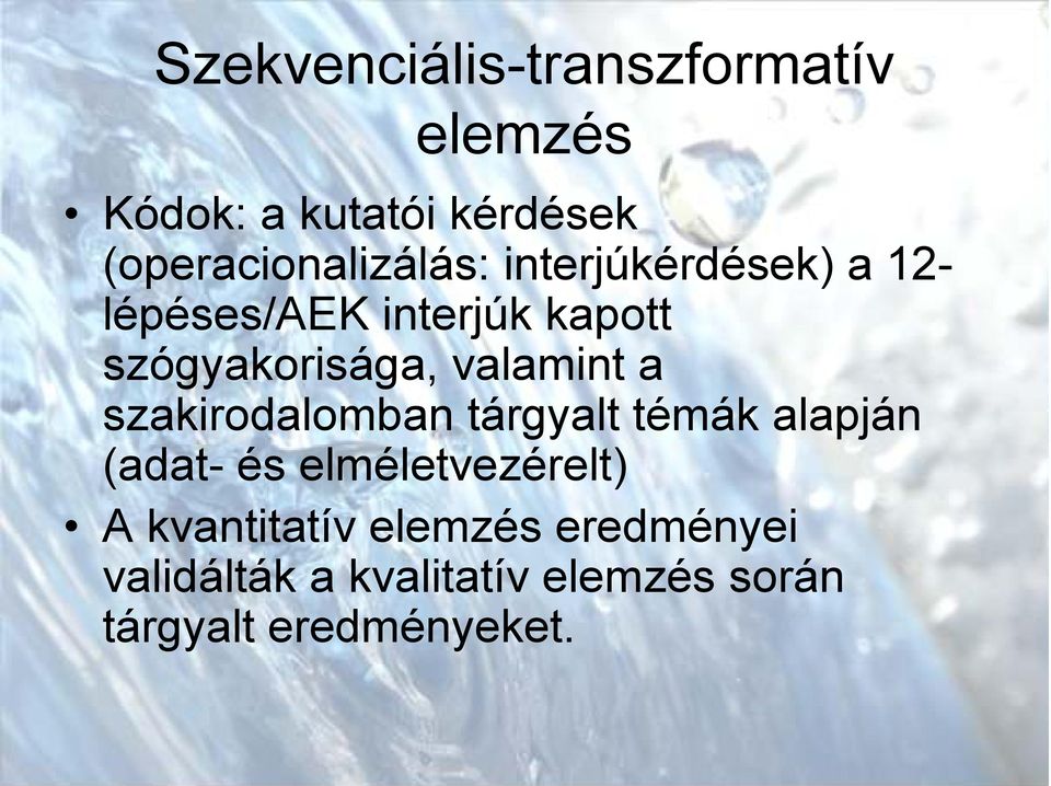 szógyakorisága, valamint a szakirodalomban tárgyalt témák alapján (adat- és