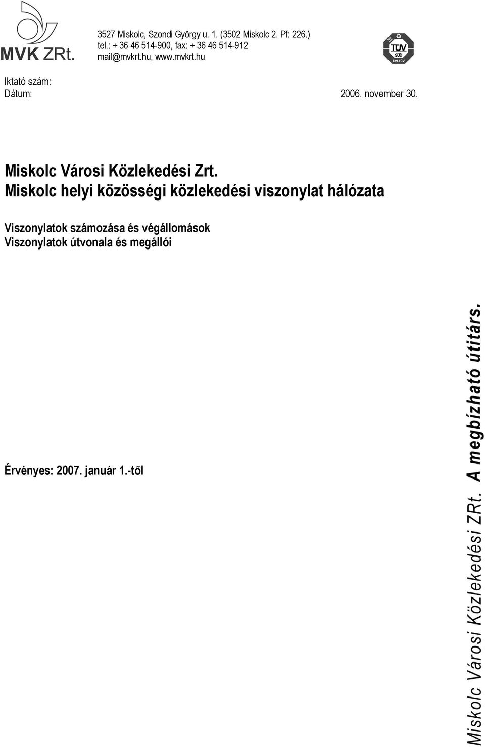 november 30. Miskolc Városi Közlekedési Zrt.