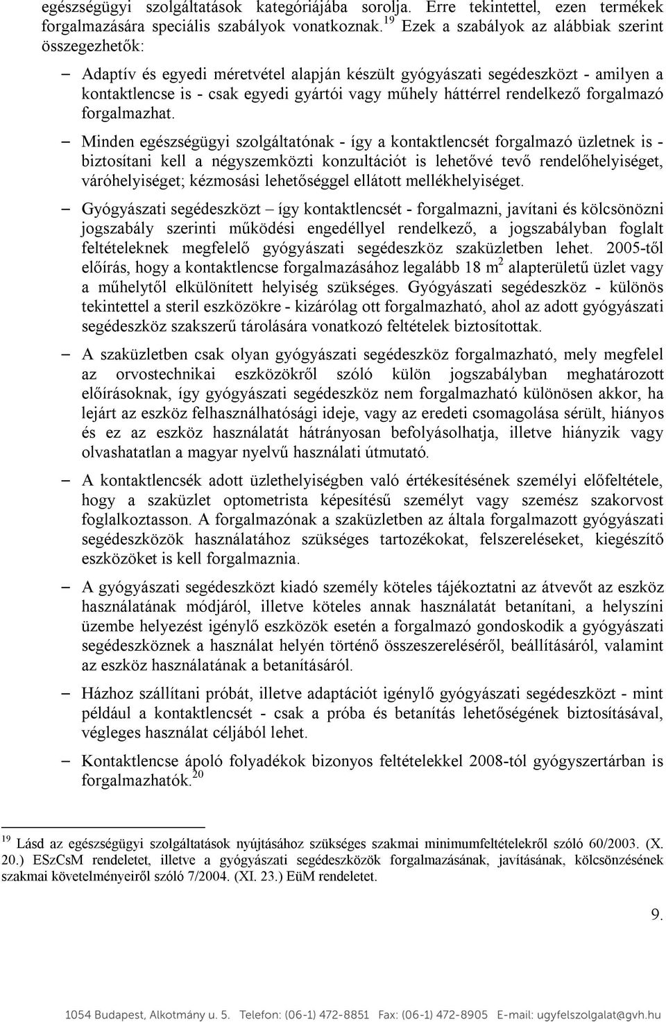 rendelkező forgalmazó forgalmazhat.