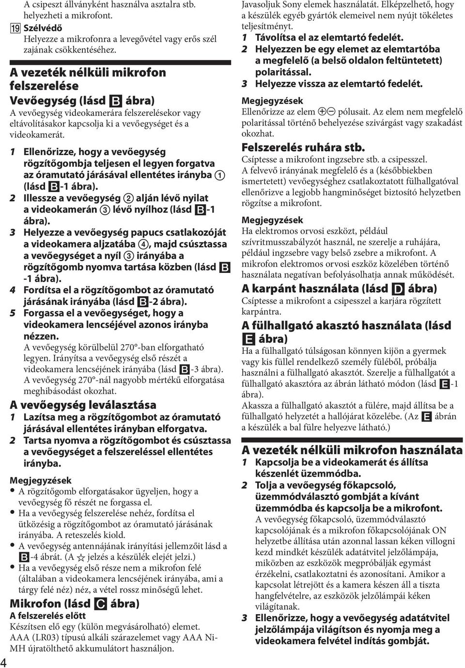 1 Ellenőrizze, hogy a vevőegység rögzítőgombja teljesen el legyen forgatva az óramutató járásával ellentétes irányba (lásd -1 ábra).