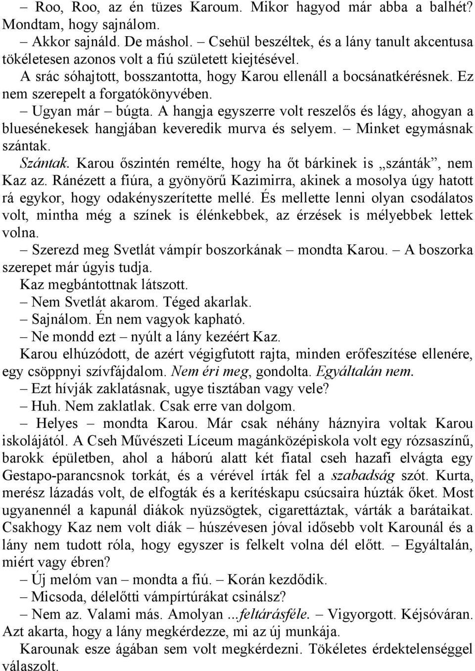 Minket cukor múmia randevú