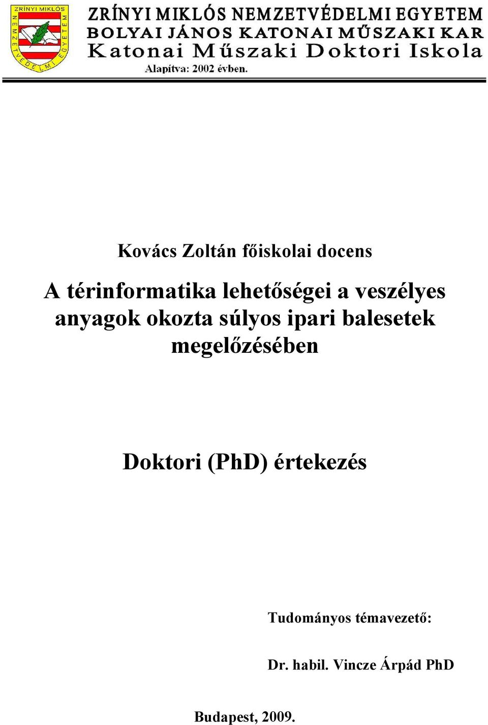 balesetek megelőzésében Doktori (PhD) értekezés
