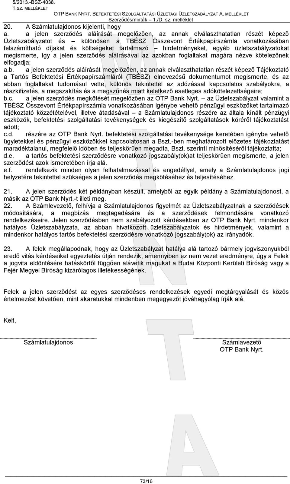 tartalmazó hirdetményeket, egyéb 