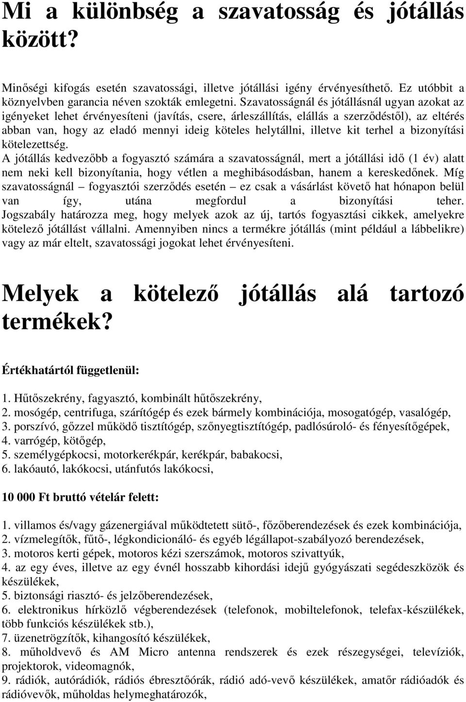 helytállni, illetve kit terhel a bizonyítási kötelezettség.