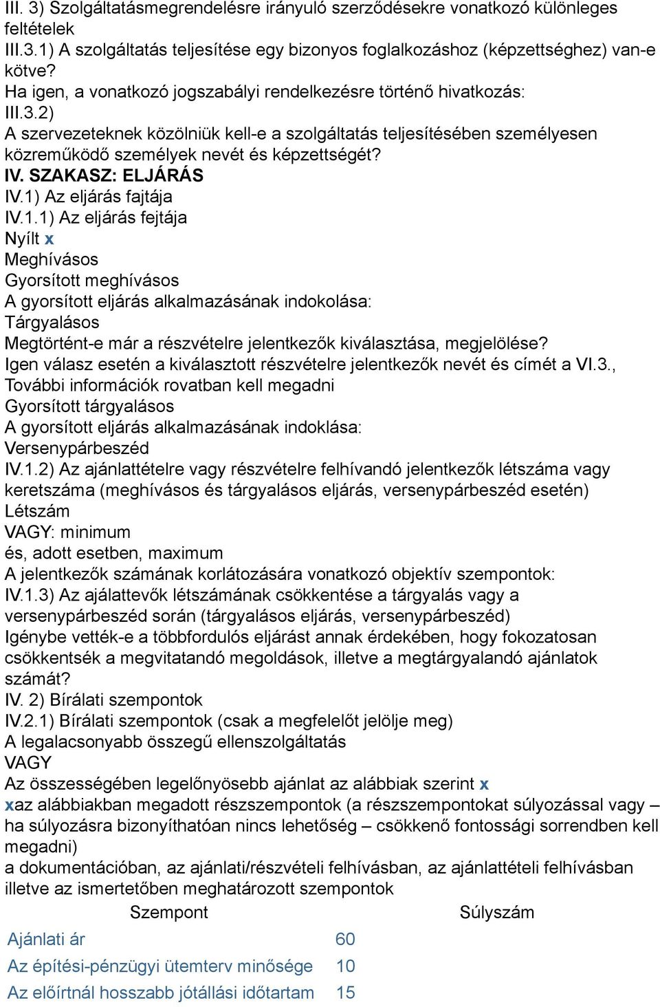 SZAKASZ: ELJÁRÁS IV.1)
