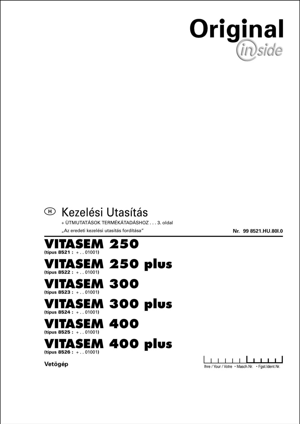 . 01001) VITASEM 300 plus (típus 8524 : +.
