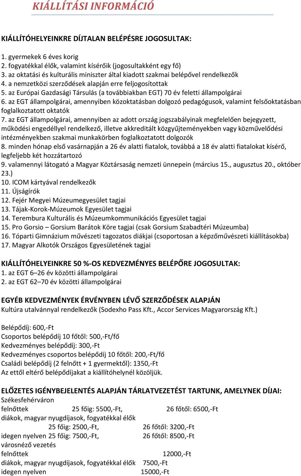 az Európai Gazdasági Társulás (a továbbiakban EGT) 70 év feletti állampolgárai 6.