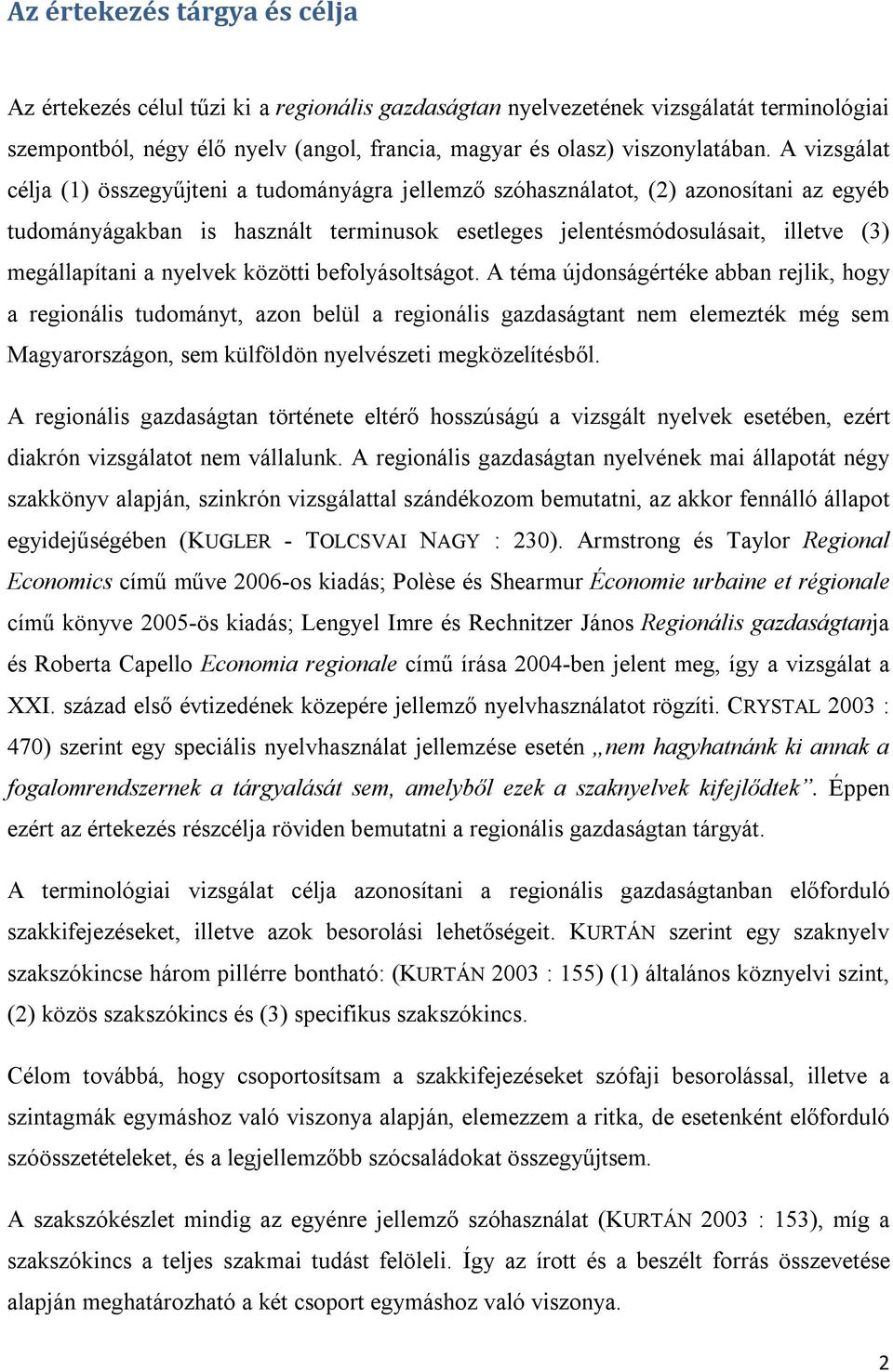 nyelvek közötti befolyásoltságot.