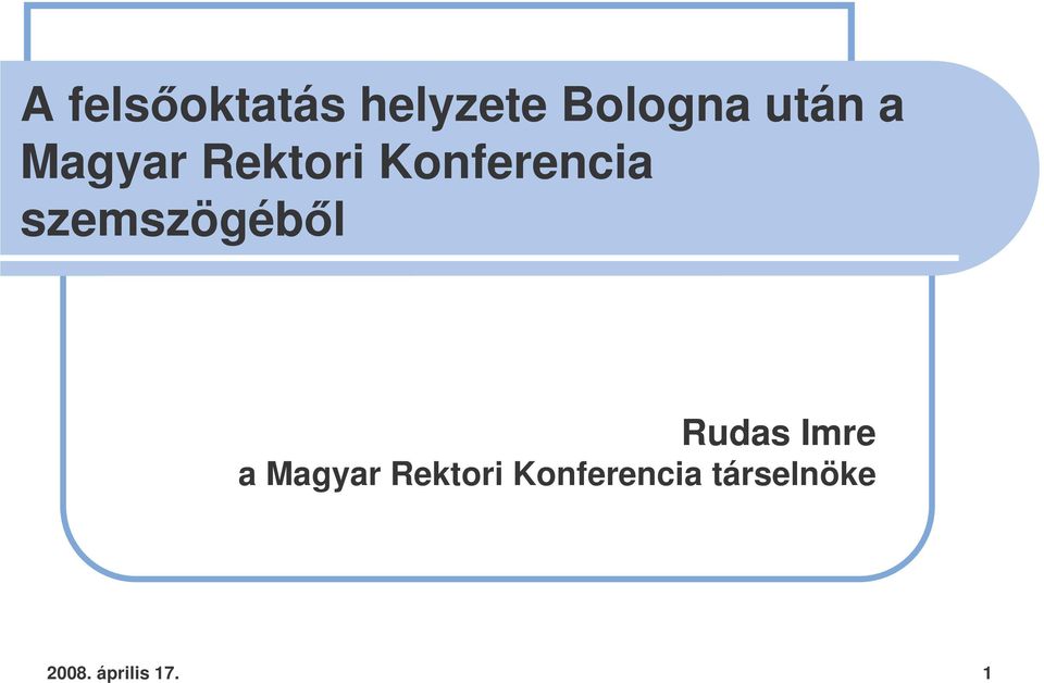 szemszögébl Rudas Imre  társelnöke