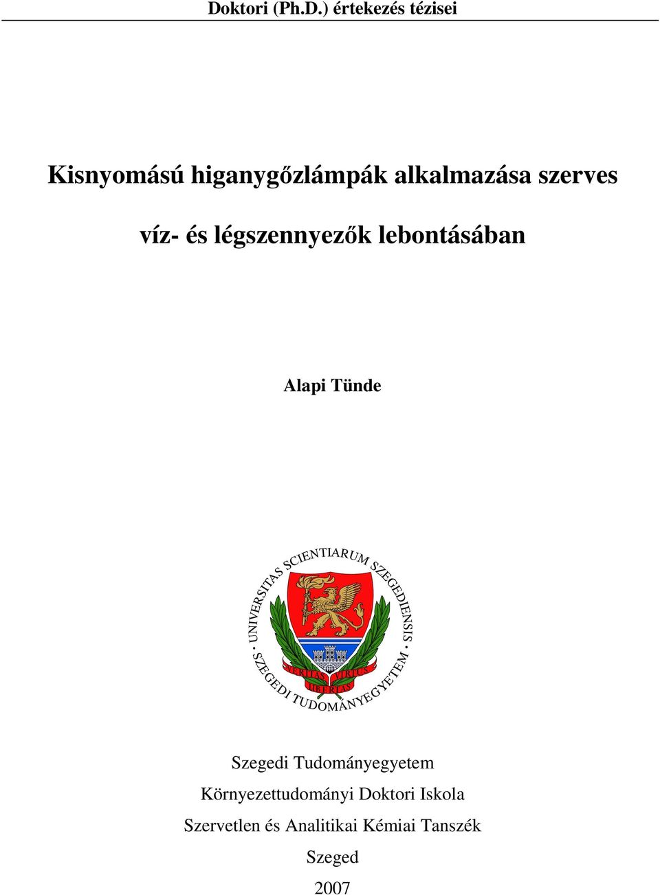 lebontásában Alapi Tünde Szegedi Tudományegyetem