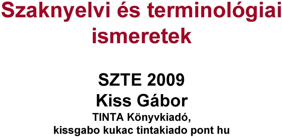 Gábor TINTA Könyvkiadó,