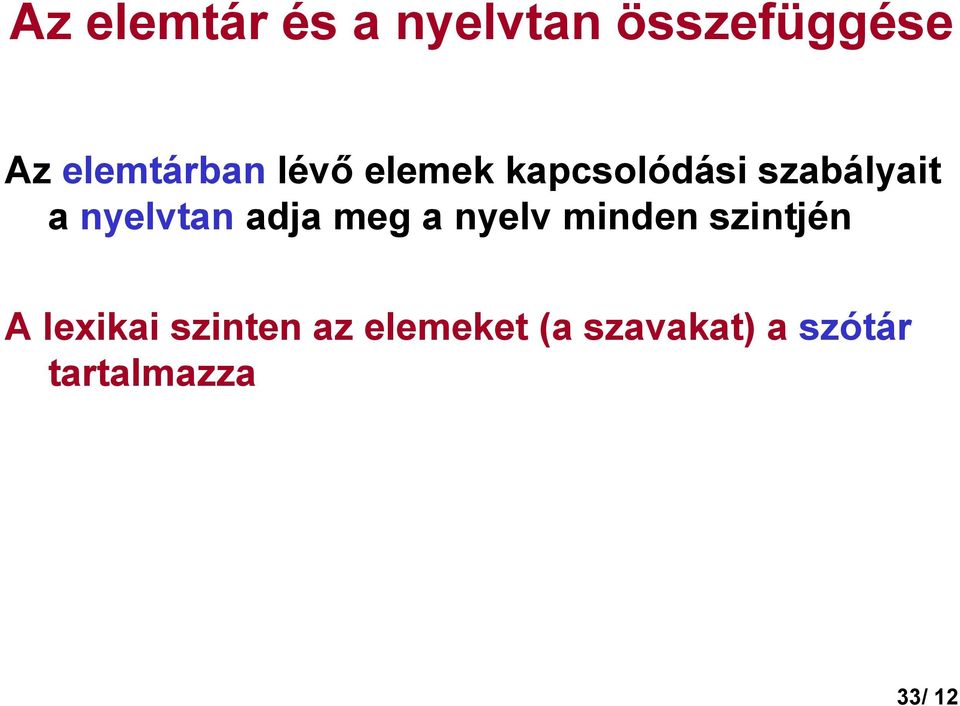 nyelvtan adja meg a nyelv minden szintjén A