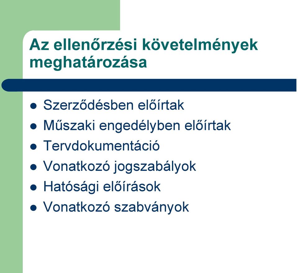 előírtak Tervdokumentáció Vonatkozó