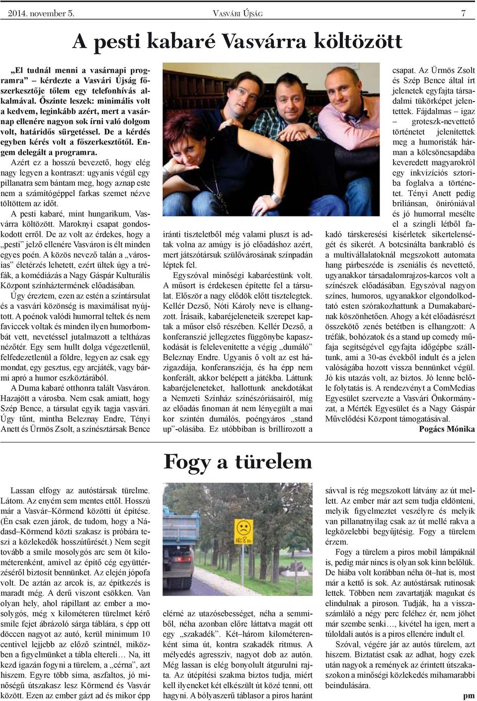 Engem delegált a programra.
