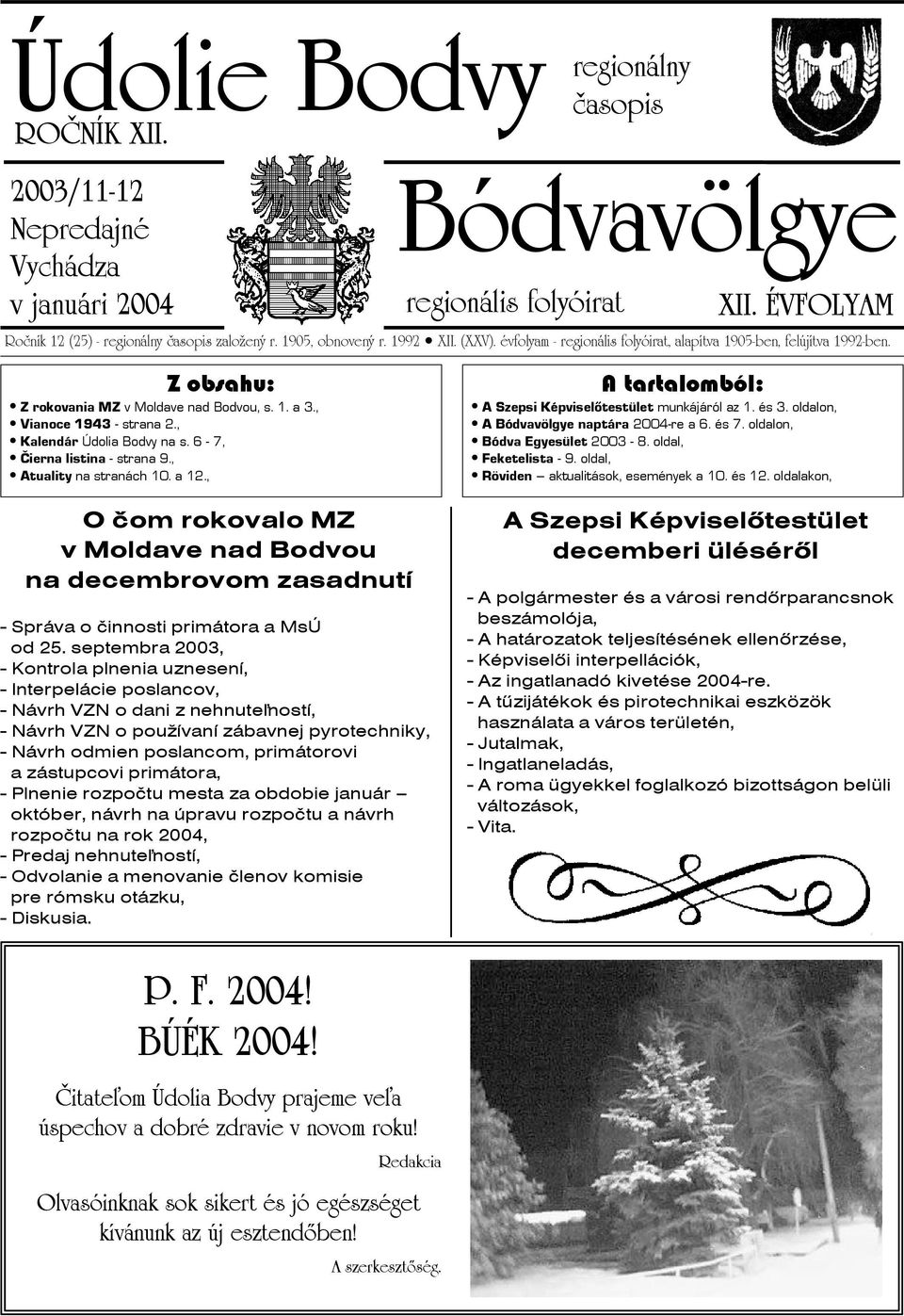 , Kalendár Údolia Bodvy na s. 6-7, Čierna listina - strana 9., Atuality na stranách 10. a 12.