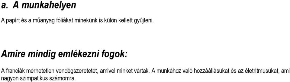 Amire mindig emlékezni fogok: A franciák mérhetetlen