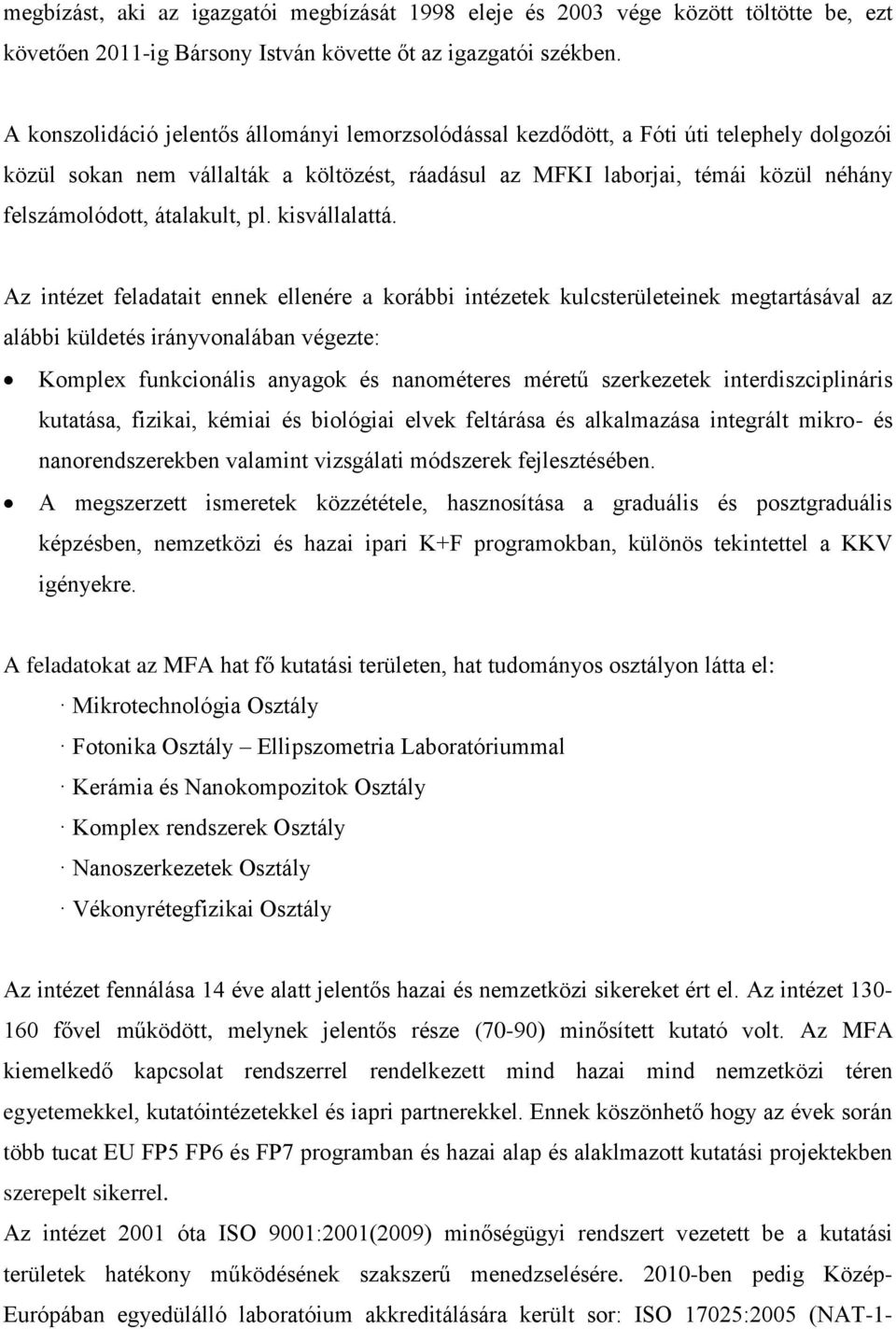 átalakult, pl. kisvállalattá.
