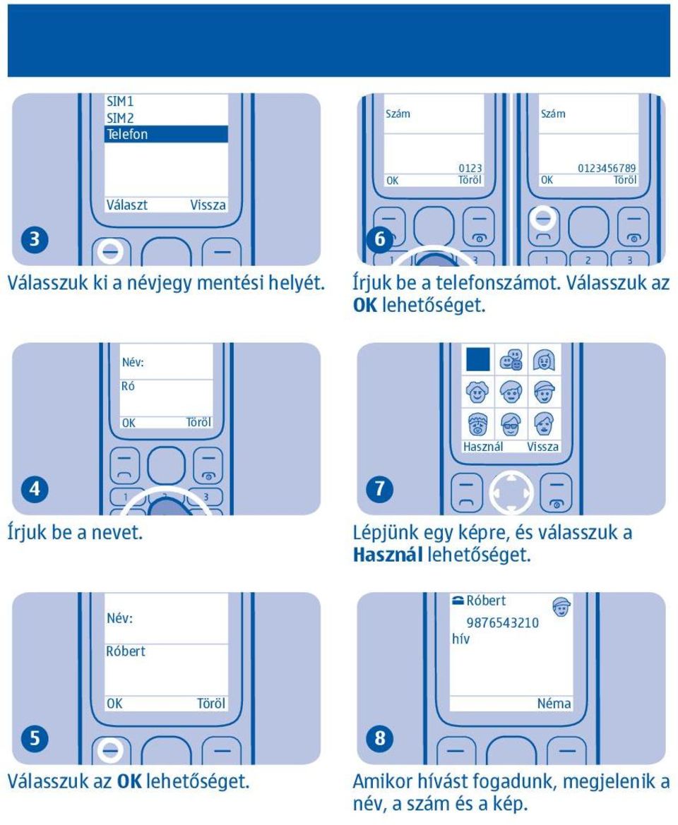 7 Lépjünk egy képre, és válasszuk a Használ lehetőséget.