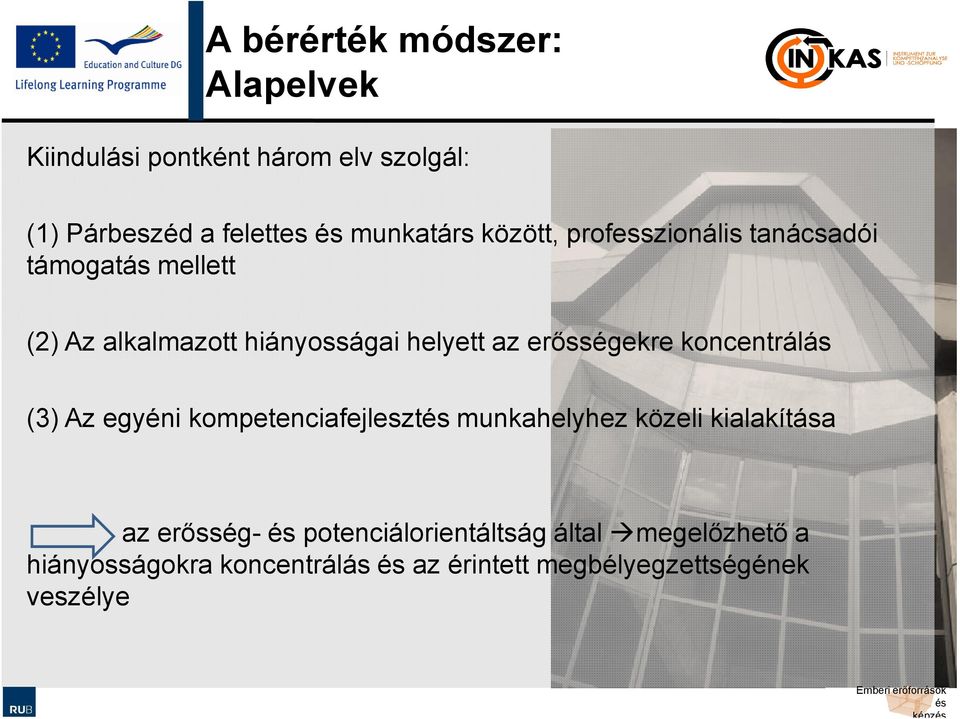 erősségekre koncentrálás (3) Az egyéni kompetenciafejleszt munkahelyhez közeli kialakítása