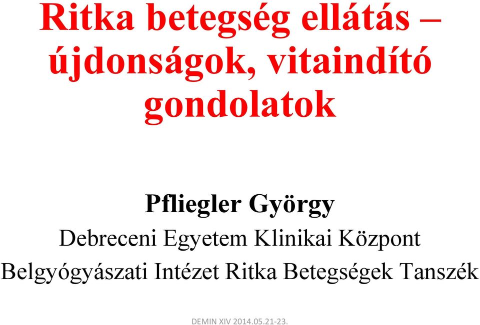 Debreceni Egyetem Klinikai Központ