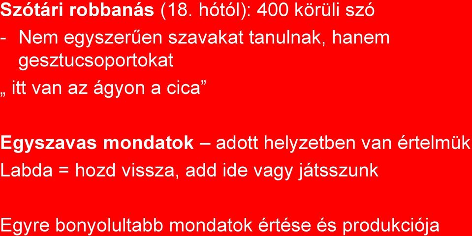 gesztucsoportokat itt van az ágyon a cica Egyszavas mondatok adott
